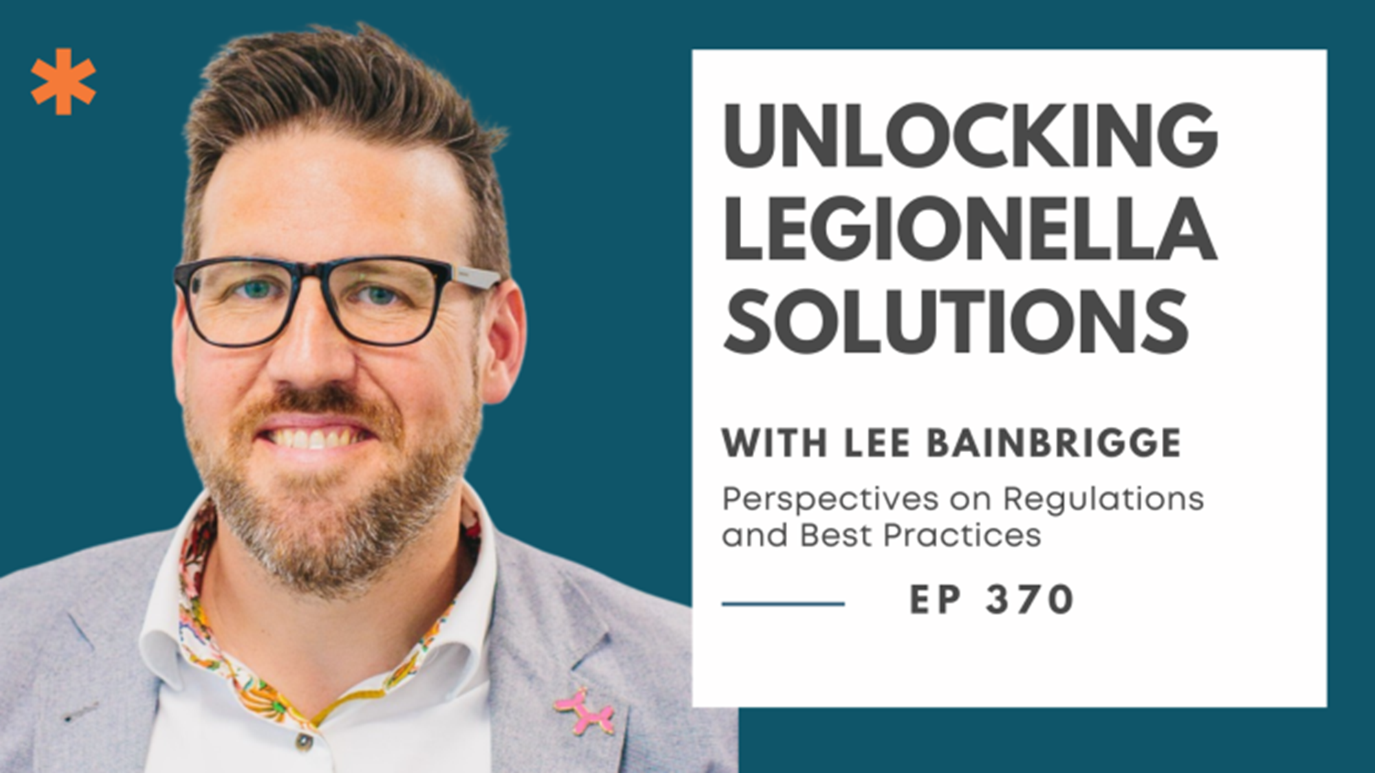 INSIGHTS INTO LEGIONELLA CONTROL PRACTICES: A DISCUSSION WITH LEE BAINBRIGGE